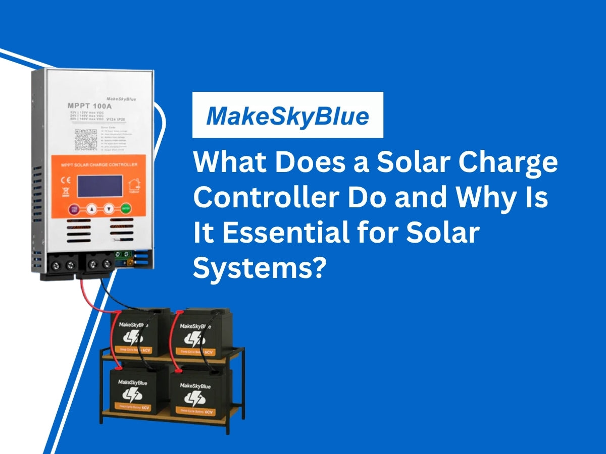 What Does a Solar Charge Controller Do and Why Is It Essential for Solar Systems?